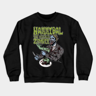 Hannibal, The Cannibal Zombie Crewneck Sweatshirt